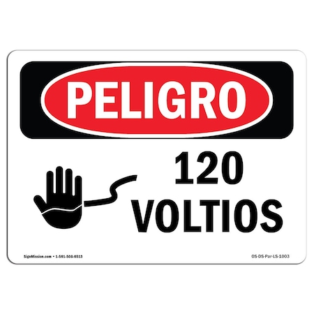 Signmission OSHA Danger Sign, 120 Volts Spanish, 18in X 12in Rigid Plastic, 12" H, 18" W, 120 Volts Spanish OS-DS-P-1218-LS-1003